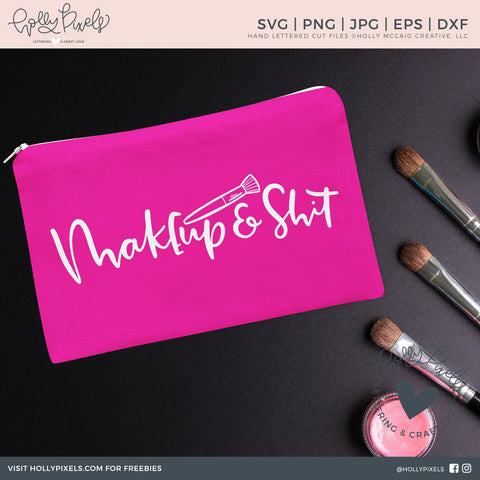 Makeup SVG | Cosmetics SVG | Makeup and Shit Crafting After Dark 