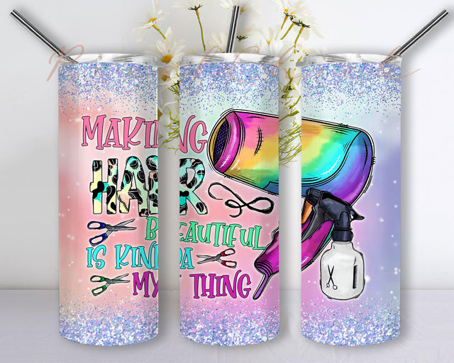 Making hair beautiful is kind of my thing hairstylist tumbler wrap tumbler design sublimation digital download Sublimation PixelChick 