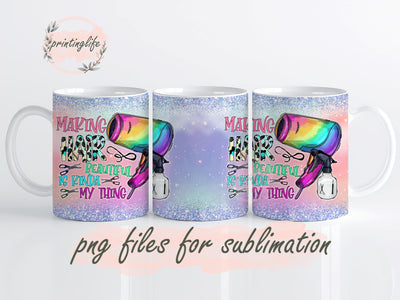 Making hair beautiful is kind of my thing hairstylist tumbler wrap tumbler design sublimation digital download Sublimation PrintingLife 