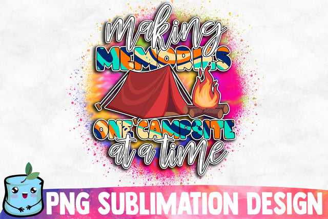 Making Memories One Campsite At A Time Sublimation Design Sublimation MintyMarshmallows 