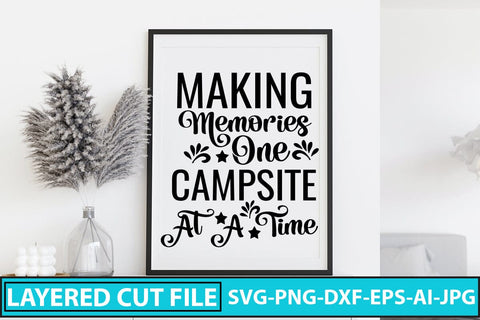 MAKING MEMORIES ONE CAMPSITE AT A TIME SVG Cut File SVG Syaman 
