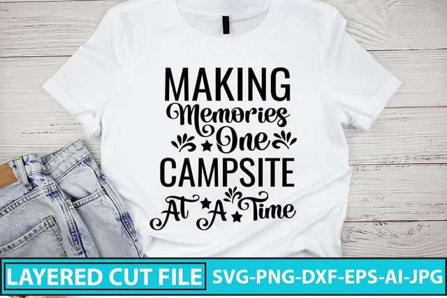 MAKING MEMORIES ONE CAMPSITE AT A TIME SVG Cut File SVG Syaman 