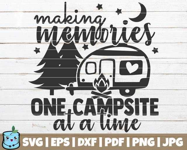 Making Memories One Campsite At A Time SVG MintyMarshmallows 
