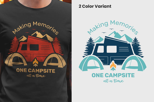 making memories one campsite at a time SVG T-shirt Design SVG futivesvg 