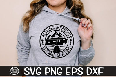 Making Memories - One Mile At A Time SVG - Fifth Wheel SVG SVG On the Beach Boutique 
