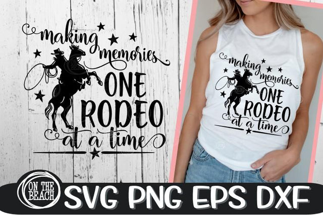 Making Memories One Rodeo At A Time SVG - Rodeo SVG PNG EPS DXF SVG On the Beach Boutique 