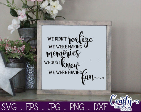 Making Memories Svg - Home Sign Cut File SVG Crafty Mama Studios 