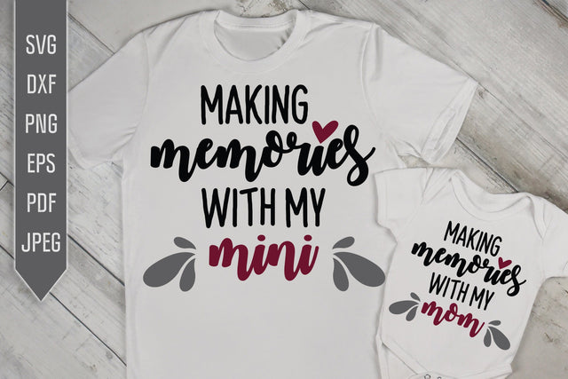 Making Memories With My Mom Svg. Mini Svg. Mommy And Me Svg. Mom Life Svg. Matching Shirts Svg. Sublimation, Iron On, dxf SVG Mint And Beer Creations 