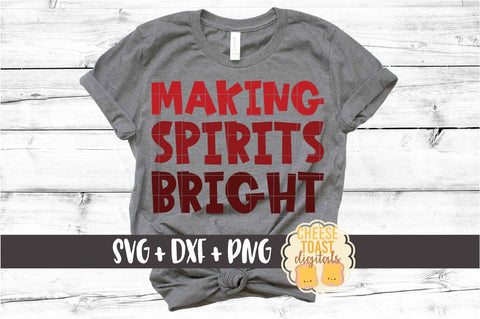 Making Spirits Bright - Christmas SVG PNG DXF Cut Files SVG Cheese Toast Digitals 