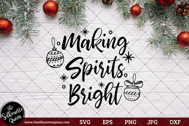 Making Spirits Bright Saying SVG | Christmas SVG | Holiday SVG | Holiday Saying Jpg Eps Dxf Png Cut File for Cricut Clipart Silhouette SVG Loveleen Kaur 