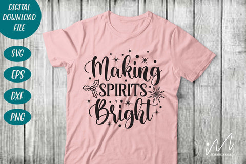 Making spirits Bright svg, Making Spirits svg, Spirits Bright svg, Christmas Svg SVG Isabella Machell 