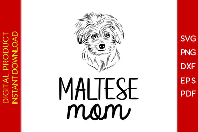 Maltese Mom SVG PNG PDF Cut File SVG Creativedesigntee 