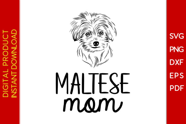 Maltese Mom SVG PNG PDF Cut File SVG Creativedesigntee 