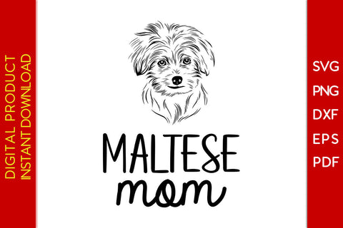 Maltese Mom SVG PNG PDF Cut File SVG Creativedesigntee 