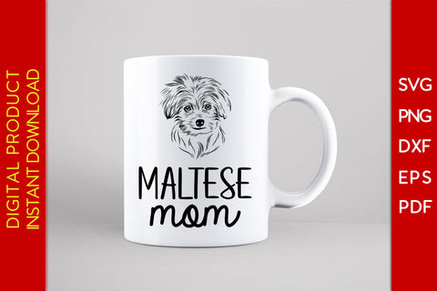Maltese Mom SVG PNG PDF Cut File SVG Creativedesigntee 