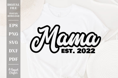 Mama 2022 SVG, New Mom svg, Mom Clipart svg, Silhouette Mama svg, Mama Digital Download svg SVG Fauz 