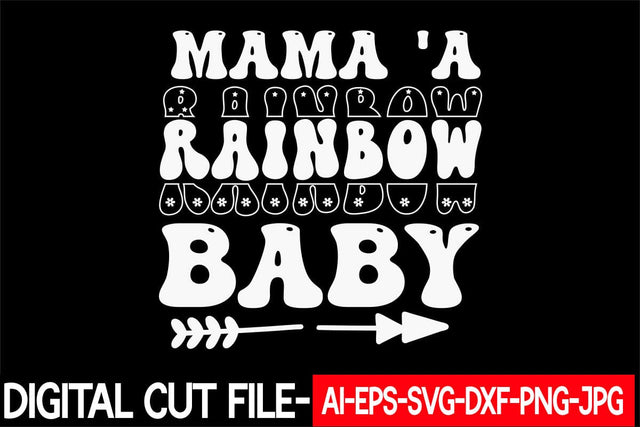 Mama 'a Rainbow Baby Svg cut file SVG Blessedprint 