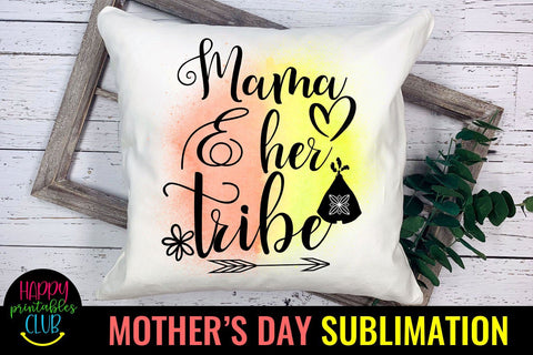 Mama And Her Tribe -Mothers Day Sublimation -Mom Sublimation Sublimation Happy Printables Club 
