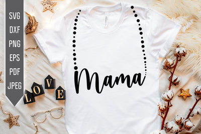 Mama Beads Svg. Mama Necklace Svg Cut File. Mother's Day Svg. Mother Svg Cutting File. Iron On, Sublimation, Cricut, Silhouette, dxf, eps SVG Mint And Beer Creations 