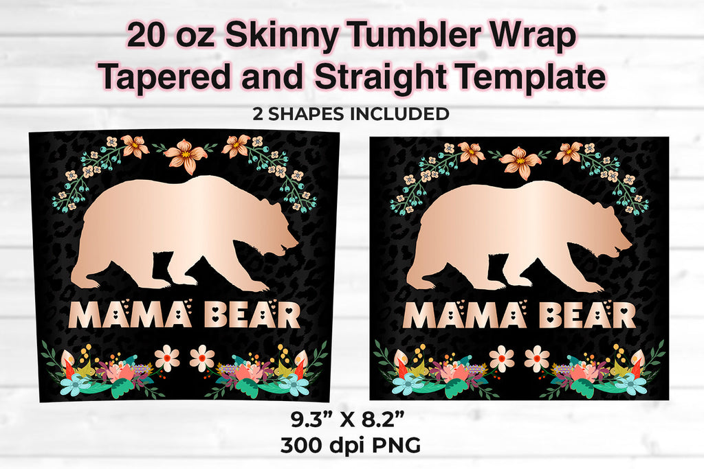 MAMA Bear 20 oz Skinny Tumbler Wrap Sublimation Design - So Fontsy