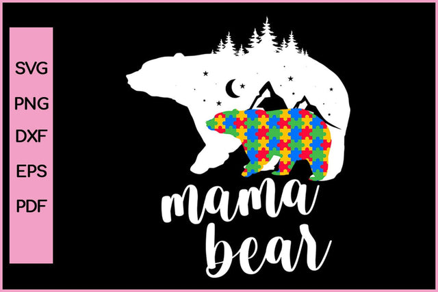 Mama Bear Autism Funny Autism SVG PNG Craft Cut File SVG SVG Print File 