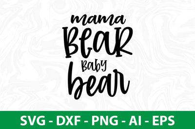 Mama Bear Baby Bear SVG SVG nirmal108roy 