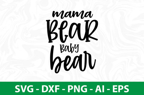 Mama Bear Baby Bear SVG SVG nirmal108roy 