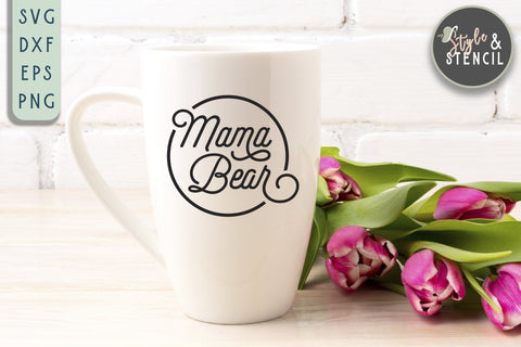 Mama Bear SVG | Mama | Mama Shirt SVG Style and Stencil 