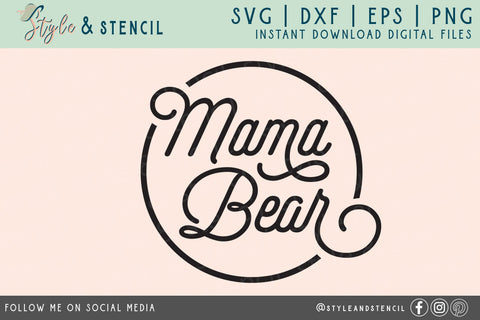 Mama Bear SVG | Mama | Mama Shirt SVG Style and Stencil 
