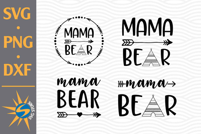 Mama Bear SVG, PNG, DXF Digital Files Include SVG SVGStoreShop 