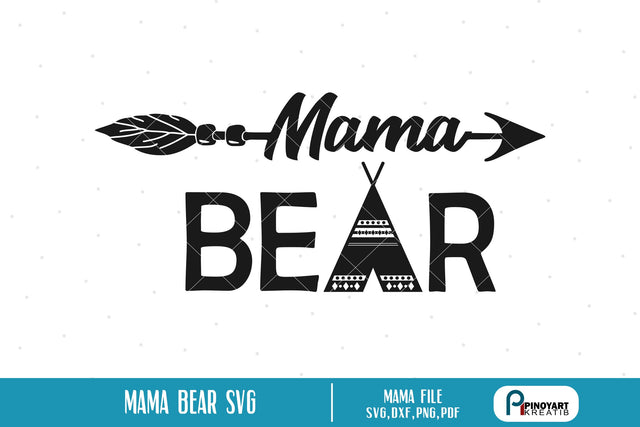 Mama Bear Svg SVG Pinoyart Kreatib 