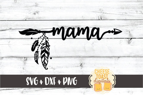 Mama - Boho Arrow Feathers SVG PNG DXF Cut Files SVG Cheese Toast Digitals 
