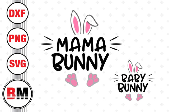 Mama Bunny, Baby Bunny SVG, PNG, DXF Files SVG BMDesign 