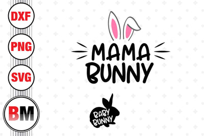 Mama Bunny, Baby Bunny SVG, PNG, DXF Files SVG BMDesign 