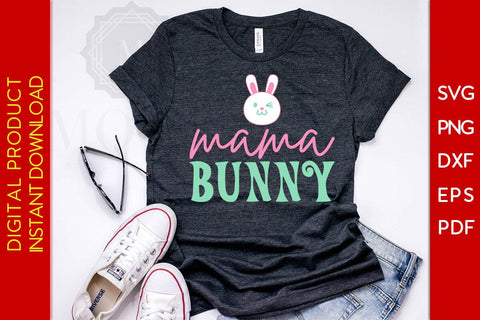 Mama Bunny Easter Sunday SVG PNG PDF Cut File SVG Creativedesigntee 