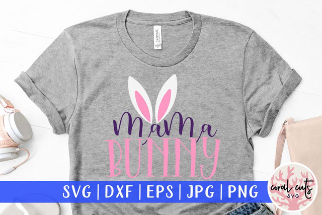 Mama bunny – Easter SVG EPS DXF PNG Cutting Files SVG CoralCutsSVG 