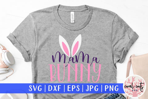 Mama bunny – Easter SVG EPS DXF PNG Cutting Files SVG CoralCutsSVG 