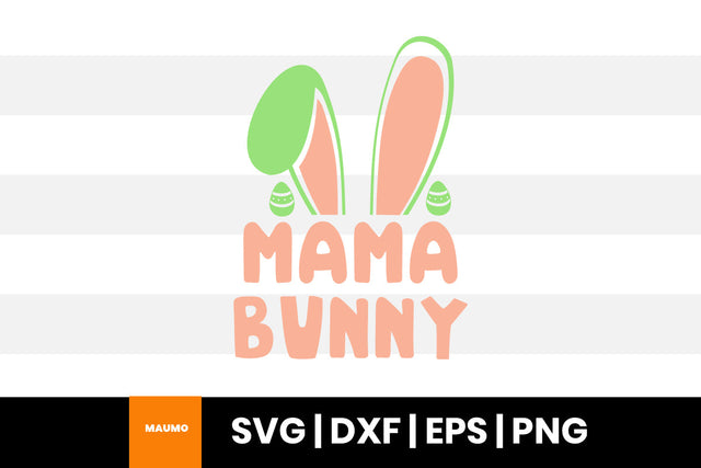 Mama bunny easter svg quote SVG Maumo Designs 