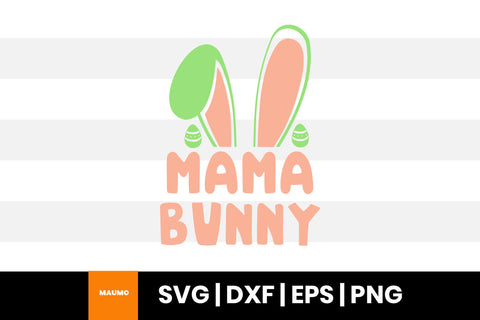 Mama bunny easter svg quote SVG Maumo Designs 