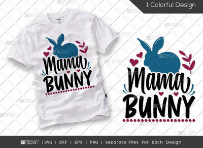 Mama Bunny SVG Cut File | Bunny Ears Svg | Easter Bunny Svg | Rabbit Svg | T-shirt Design SVG ETC Craft 