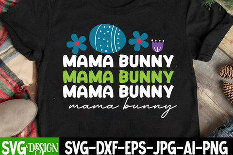 Mama Bunny SVG Cut File , Happy Easter SVG Cut File Sublimation BlackCatsMedia 