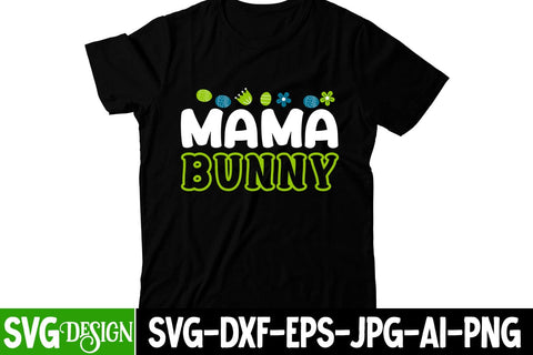 Mama Bunny SVG Cut File, Mama Bunny Sublimation Design, Happy Easter To You SVG Cut File, Happy easter Day SVG Cut File, Happy Easter SVG Cut File, Happy Easter SVG Quotes, Easter Egg Farmfresh SVG cut File SVG BlackCatsMedia 