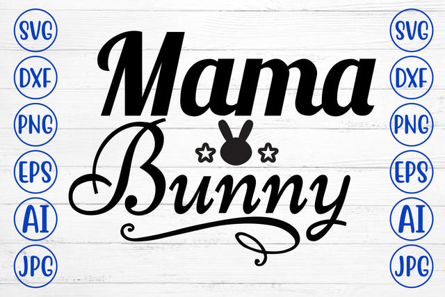 Mama Bunny SVG Cut File SVG Syaman 