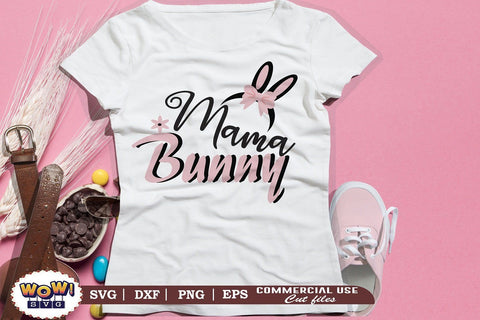 Mama Bunny svg, Easter svg, Easter bunny svg, Easter family svg, Easter Egg svg, Easter cricut, Easter shirt svg, Easter png, Bunny svg, Funny easter svg, funny quotes svg SVG Wowsvgstudio 