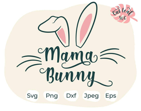 Mama bunny svg, Easter svg, Easter bunny svg, Rabbit svg, Mama bunny, Christian easter svg, Bunny svg, Bunny Ears svg, Pregnancy svg SVG CutLeafSvg 