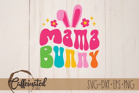 Mama Bunny SVG SVG Caffeinated SVGs 