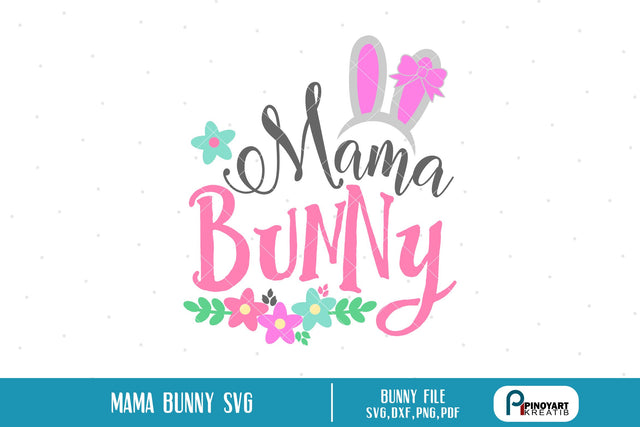Mama Bunny Svg SVG Pinoyart Kreatib 