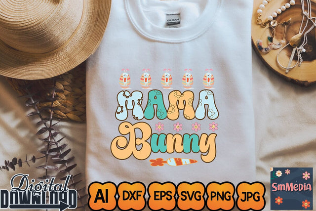 Mama Bunny,Retro Easter SVG Bundle, Easter Svg files, Spring Svg, Easter svg for Shirts, Easter Quotes, Cut Files, Cricut file,Retro Easter SVG bundle SVG Newmockups 