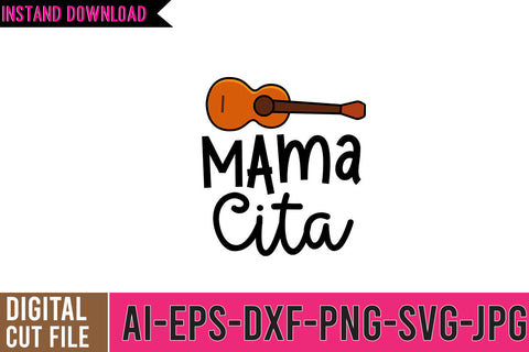 Mama Cita SVG Cut Files,Mama Cita SVG Design SVG BlackCatsMedia 