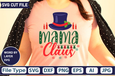 MAMA CLAUS SVG CUT FILE,SVGs,quotes-and-sayings,food-drink,mini-bundles,print-cut,on-sale, SVG DesignPlante 503 